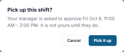 The Pick up this shift? confirmation