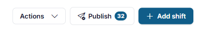 The Publish button beside Add shift, with the number of shifts waiting to be published