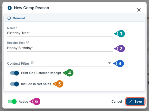 The New Comp Reason window filled in as Birthday Treat with the receipt text Happy Birthday!, with Name, Receipt Text, Context Filter, Print On Customer Receipt, Include In Net Sales and Active marked 1 to 6, and the Save button marked