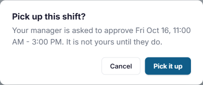 The Pick up this shift? confirmation