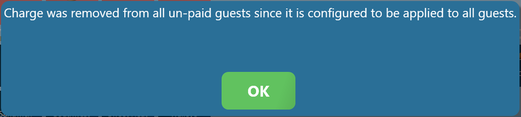 The message Charge was removed from all un-paid guests since it is configured to be applied to all guests, with an OK button