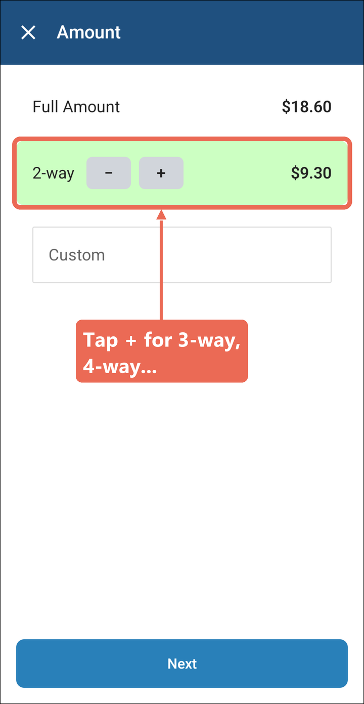 The Amount screen with 2-way picked at $9.30 and the plus button marked