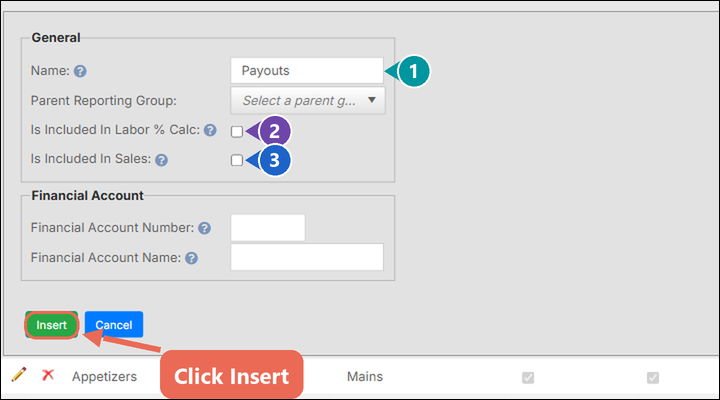 A new reporting group named Payouts, numbered 1 Name, 2 Is Included In Labor % Calc and 3 Is Included In Sales, both unchecked, with Insert marked