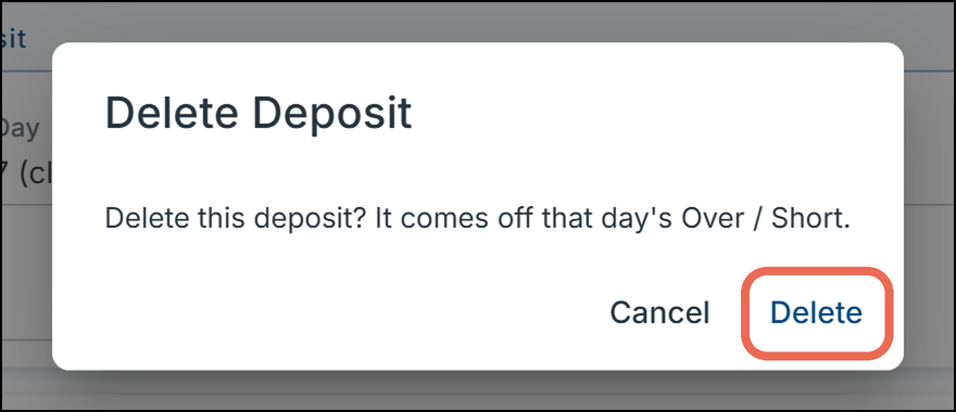 The question Delete this deposit? It comes off that day's Over / Short, with the Delete button boxed