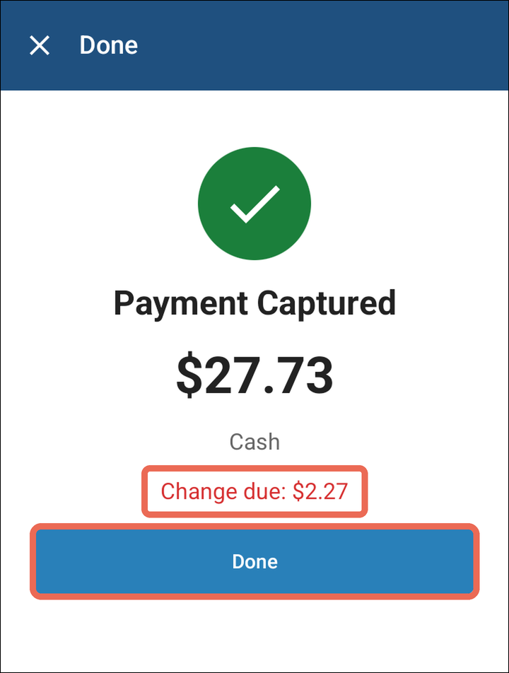 Payment Captured for $27.73 in cash with Change due $2.27 and Done marked