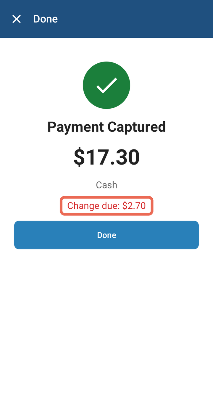 Payment Captured for $17.30 in Cash, with Change due: $2.70 marked