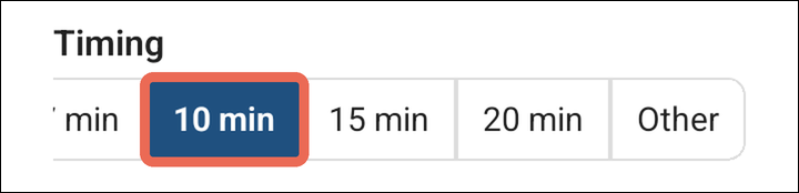 The Timing row slid to the left, with 10 min picked and Other at the end